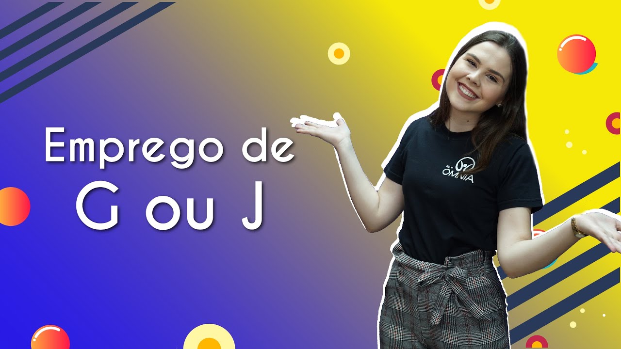 Emprego de G ou J - Brasil Escola