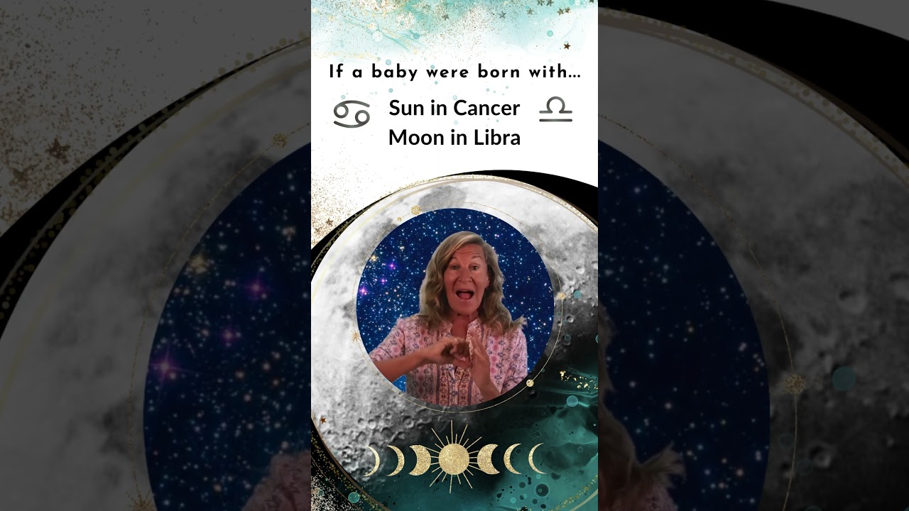 If a baby were born with Sun in Cancer ☀️♋️&nbsp;and Moon in Libra 🌙♎️