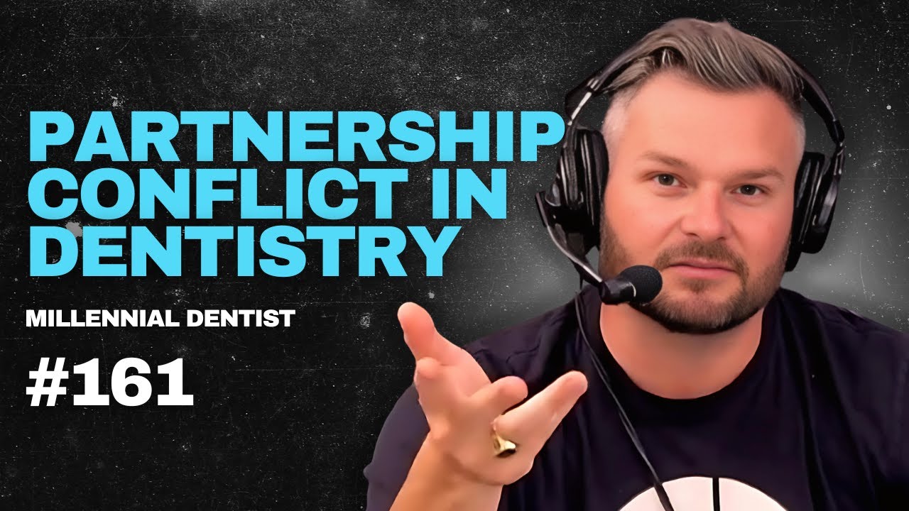 161. Navigating the Challenges of Dental Partnerships - Millennial Dentist Podcast