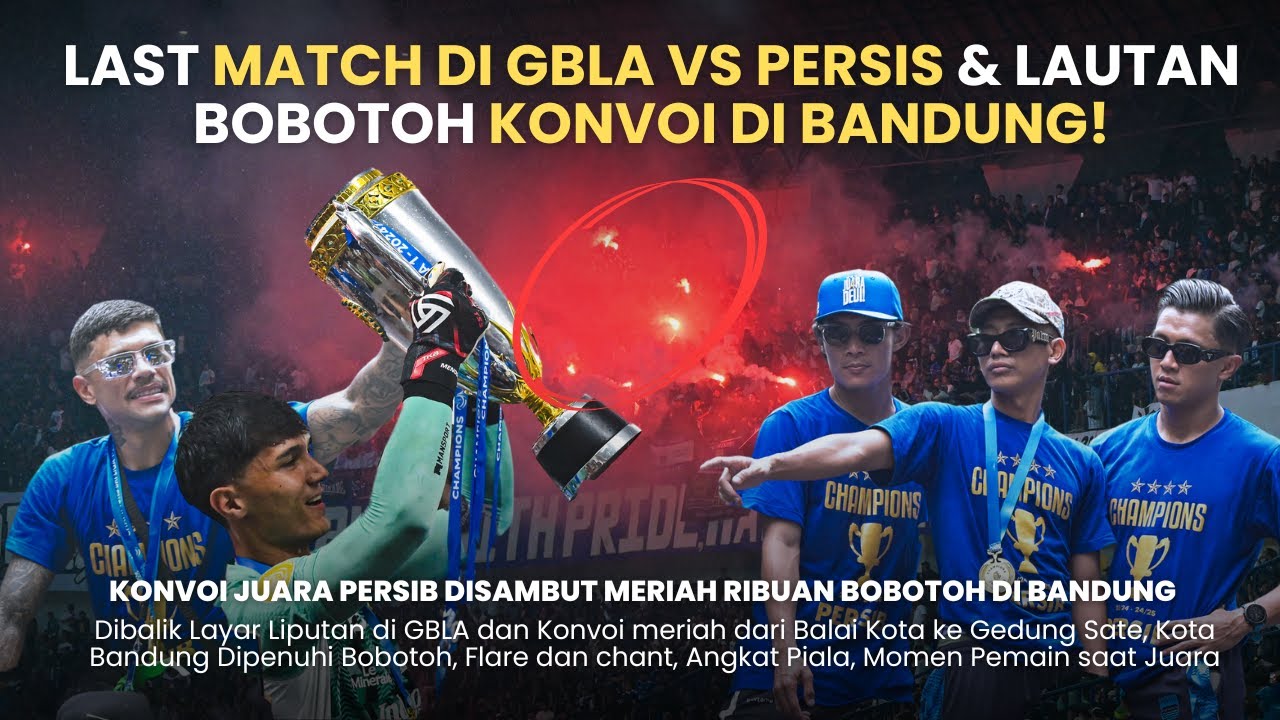 PERSIB JUARA! DARI STADION KE JALANAN — LAST MATCH VS PERSIS & LAUTAN BOBOTOH KONVOI DI BANDUNG! 💙🔥