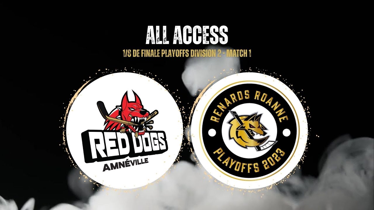 🎞 ALL ACCESS PLAYOFFS | 🐶 AMNEVILLE - ROANNE 🦊