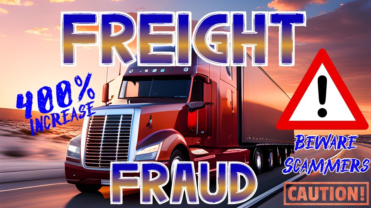 Freight Fraud Reports up 400% - Beware This Cargo Theft Truck Scammer