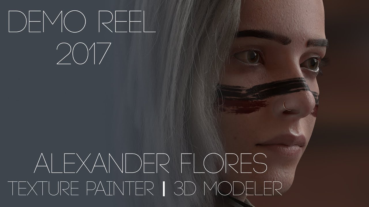 Alexander Flores | Texture Painter | 3D Modeler Demo Reel 2017