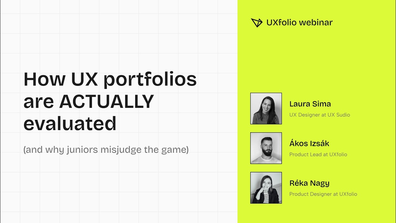 UXfolio Webinar - How UX Portfolios Are Actually Evaluated (and Why Juniors Misjudge the Game)