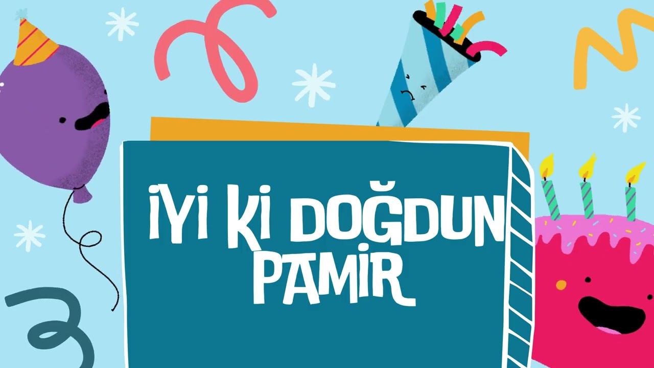 DOĞUM GÜNÜ ŞARKISI - İYİ Kİ DOĞDUN  PAMİR
