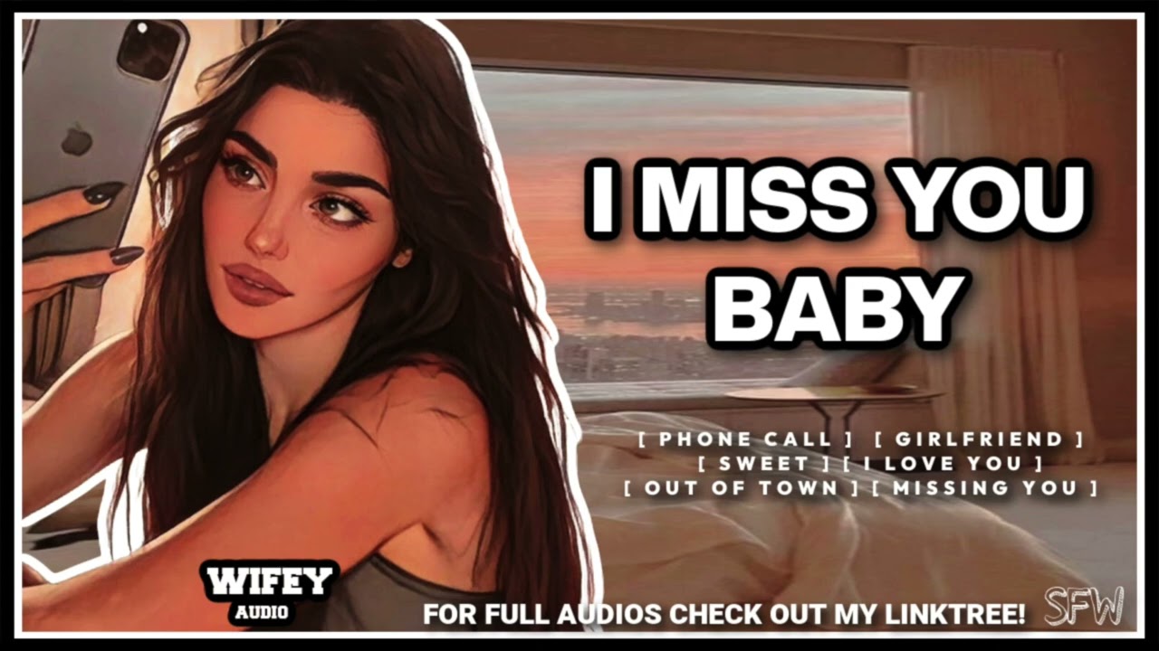 [F4A] Your Girlfriend Call You While She's Out Of Town... [Girlfriend ASMR Roleplay]