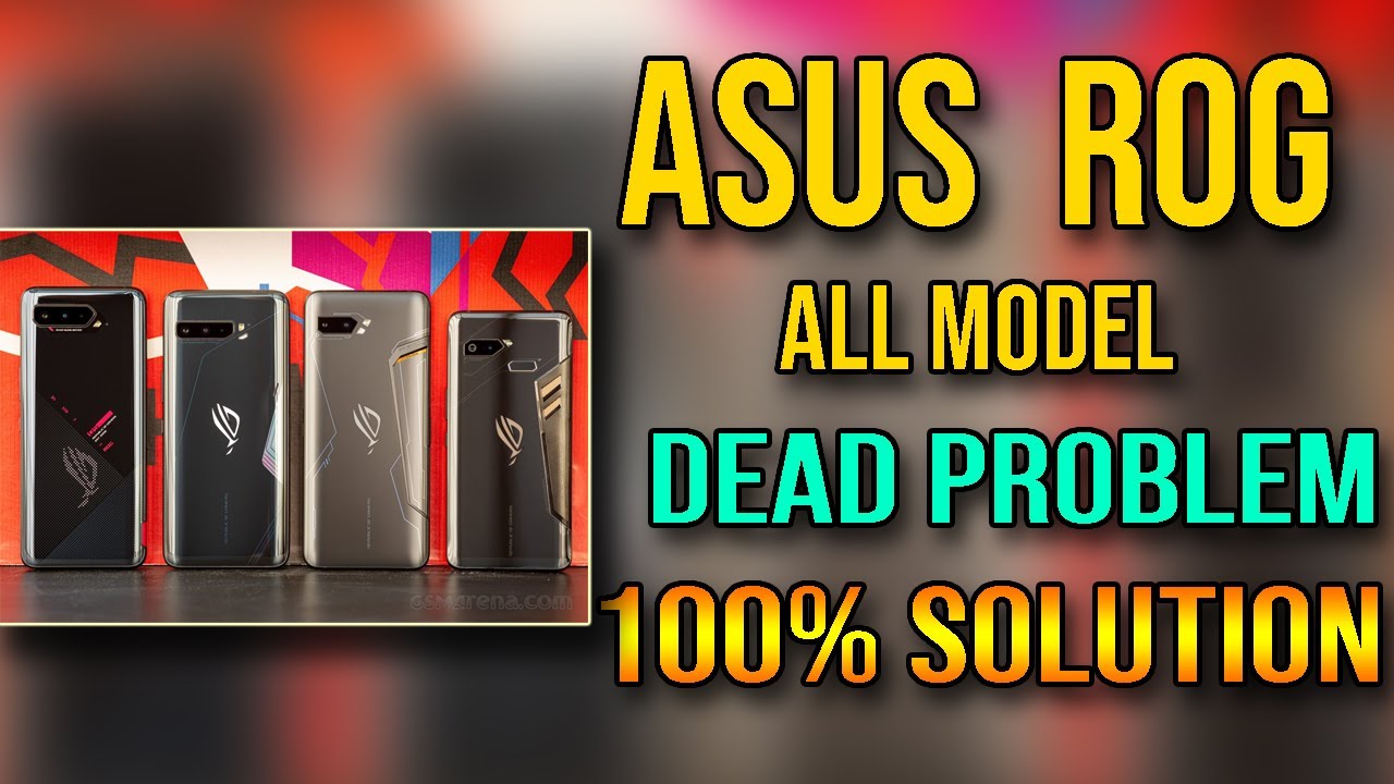 Asus Rog 2 don't turn on | power on issue | no power on | Dead Problem Solution