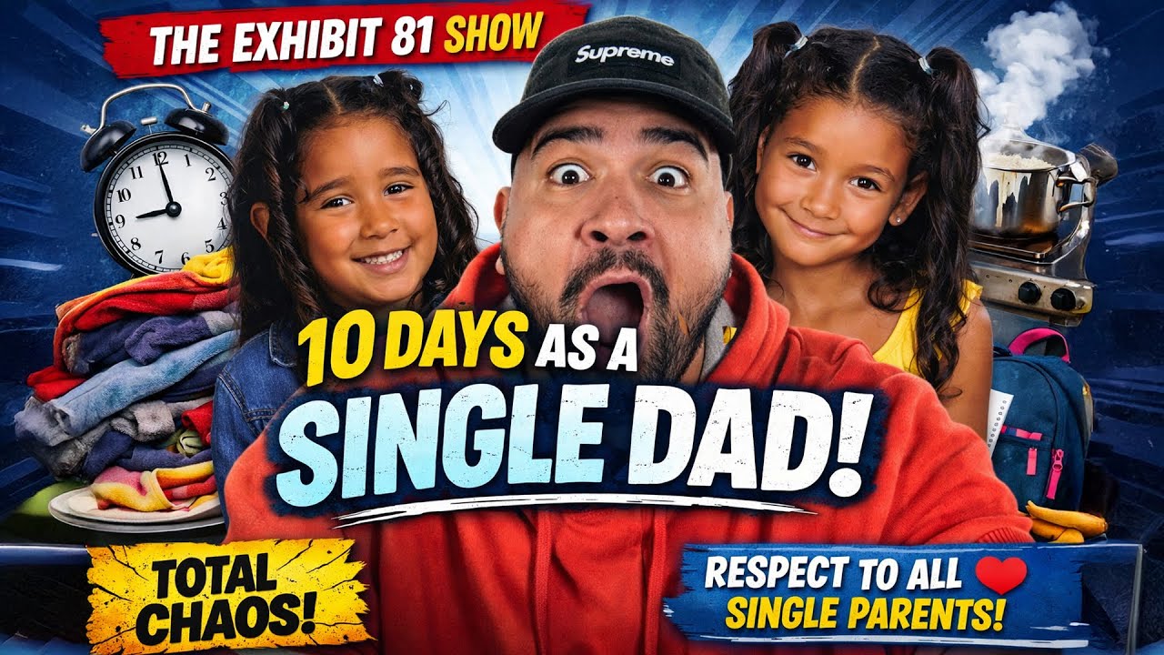 The Exhibit 81 Show: Being A Single Dad For 10 Days While My Wife Is On Vacation
