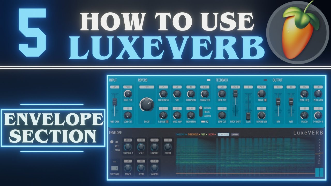 LuxeVerb Reverb, часть 5, секция огибающей | Урок по FL Studio 21