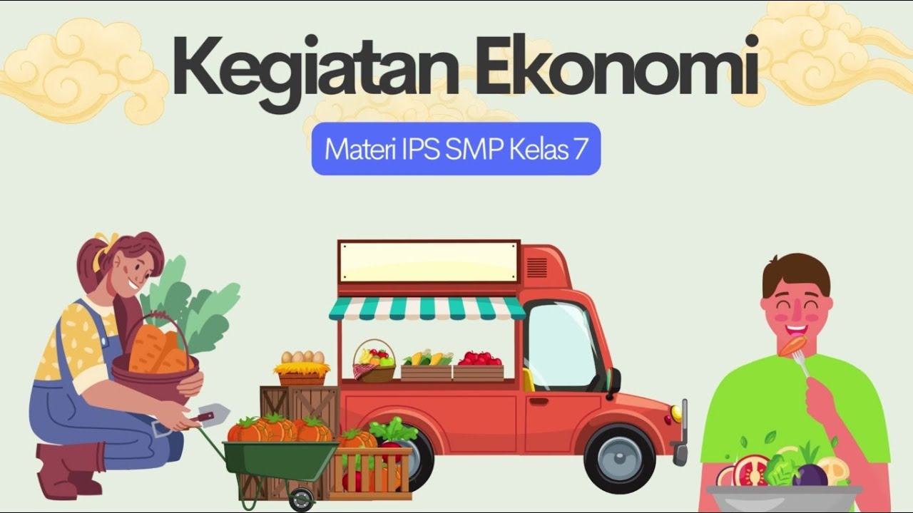 KEGIATAN EKONOMI - Materi IPS SMP Kelas 7