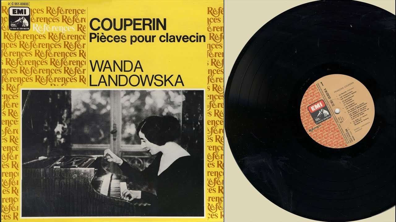 Wanda Landowska (harpsichord) Couperin, pièces pour clavecin