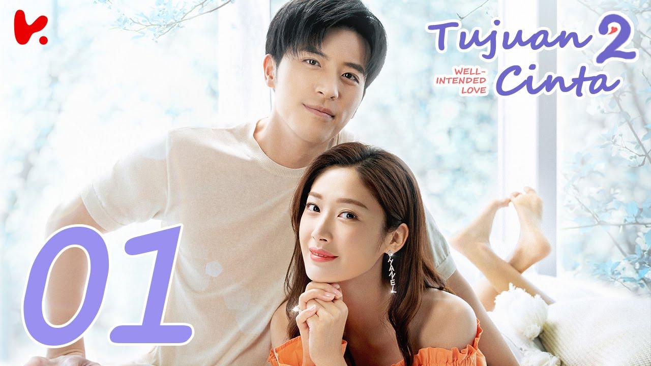 【INDO SUB】 Well Intended Love S2 (Tujuan Cinta S2) EP01 | Xu Kai Cheng, Wang Shuang
