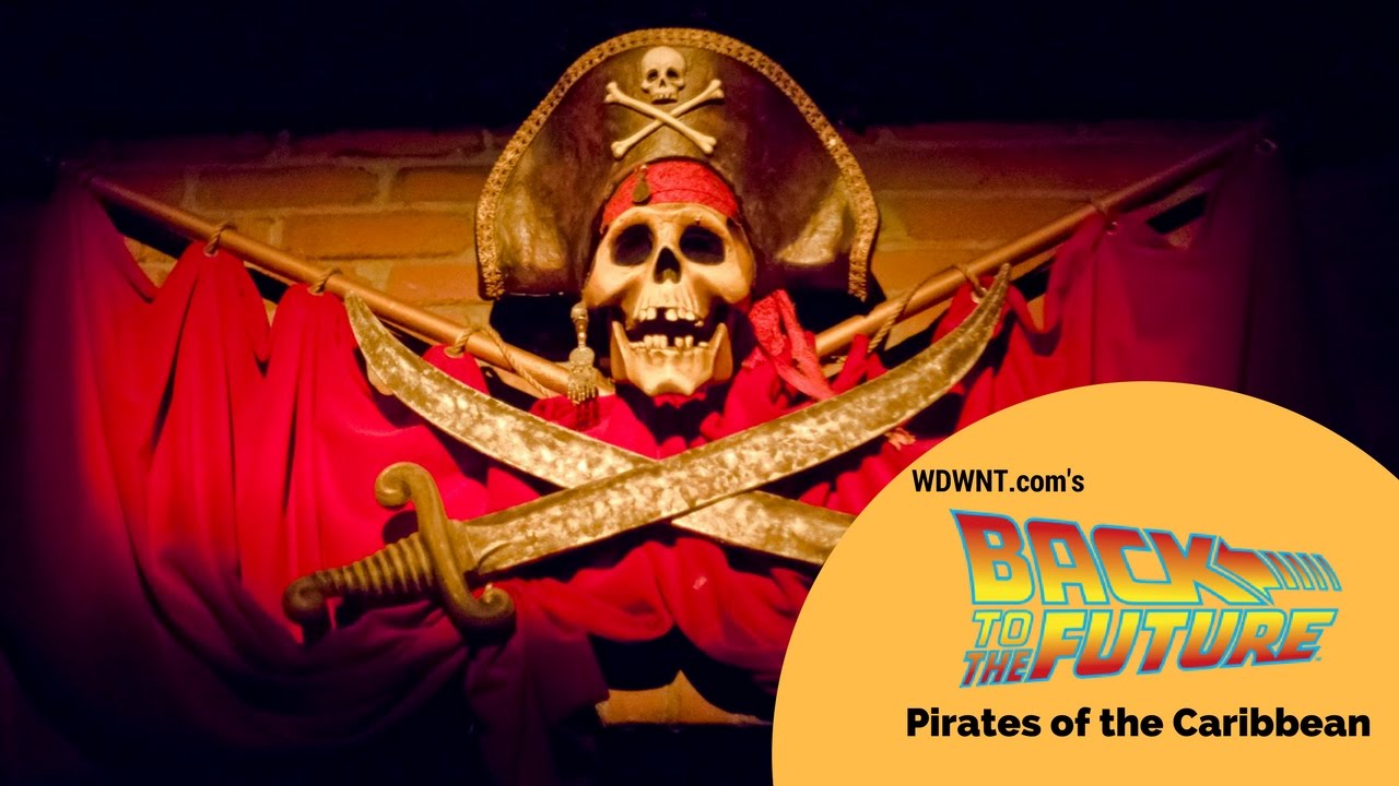 History of Disney's Pirates of the Caribbean - Back to the Future LIVE! - WDWNT.com