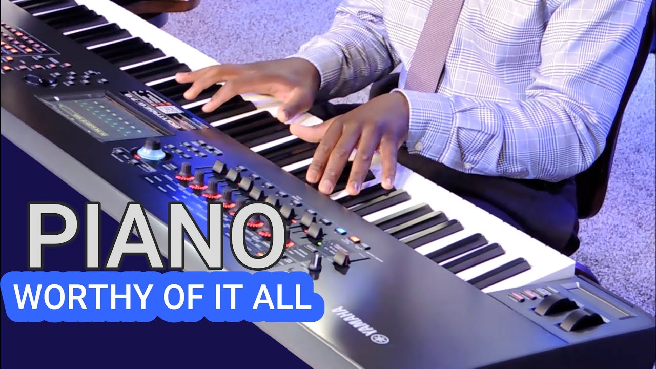 Worthy Of It All Piano