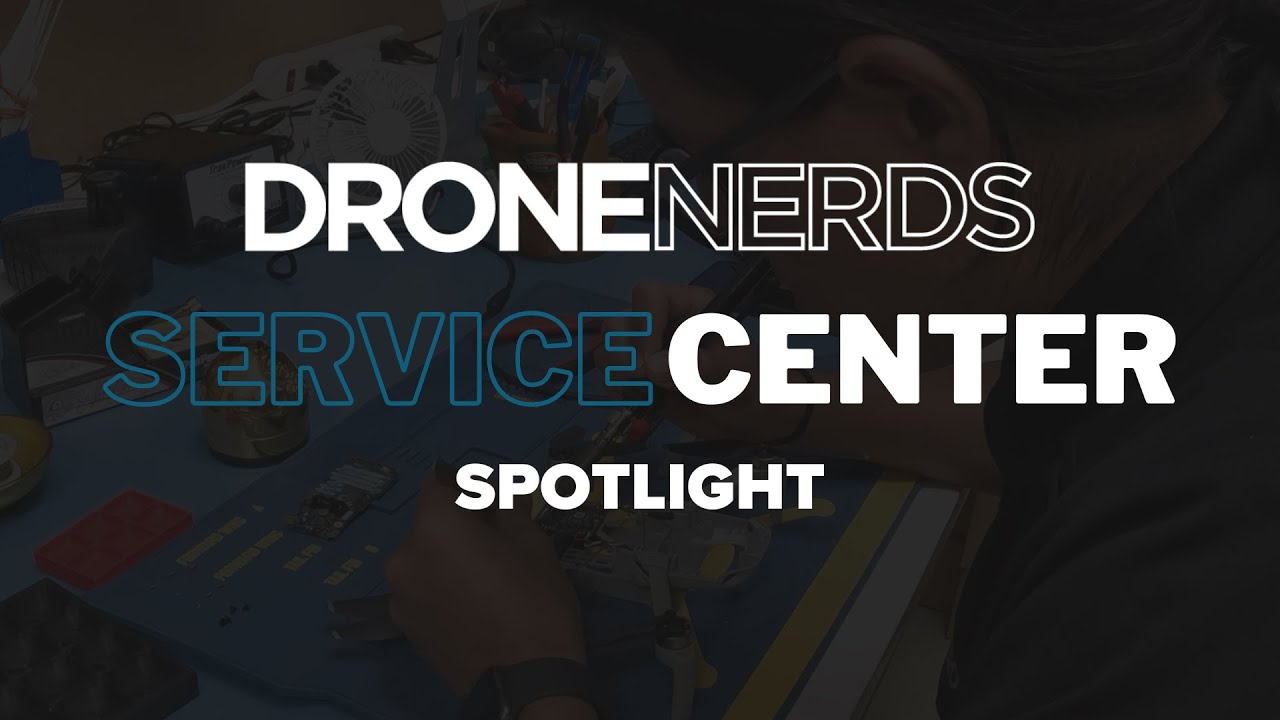 DRONE NERDS Service Center Spotlight #dronenerds #drone