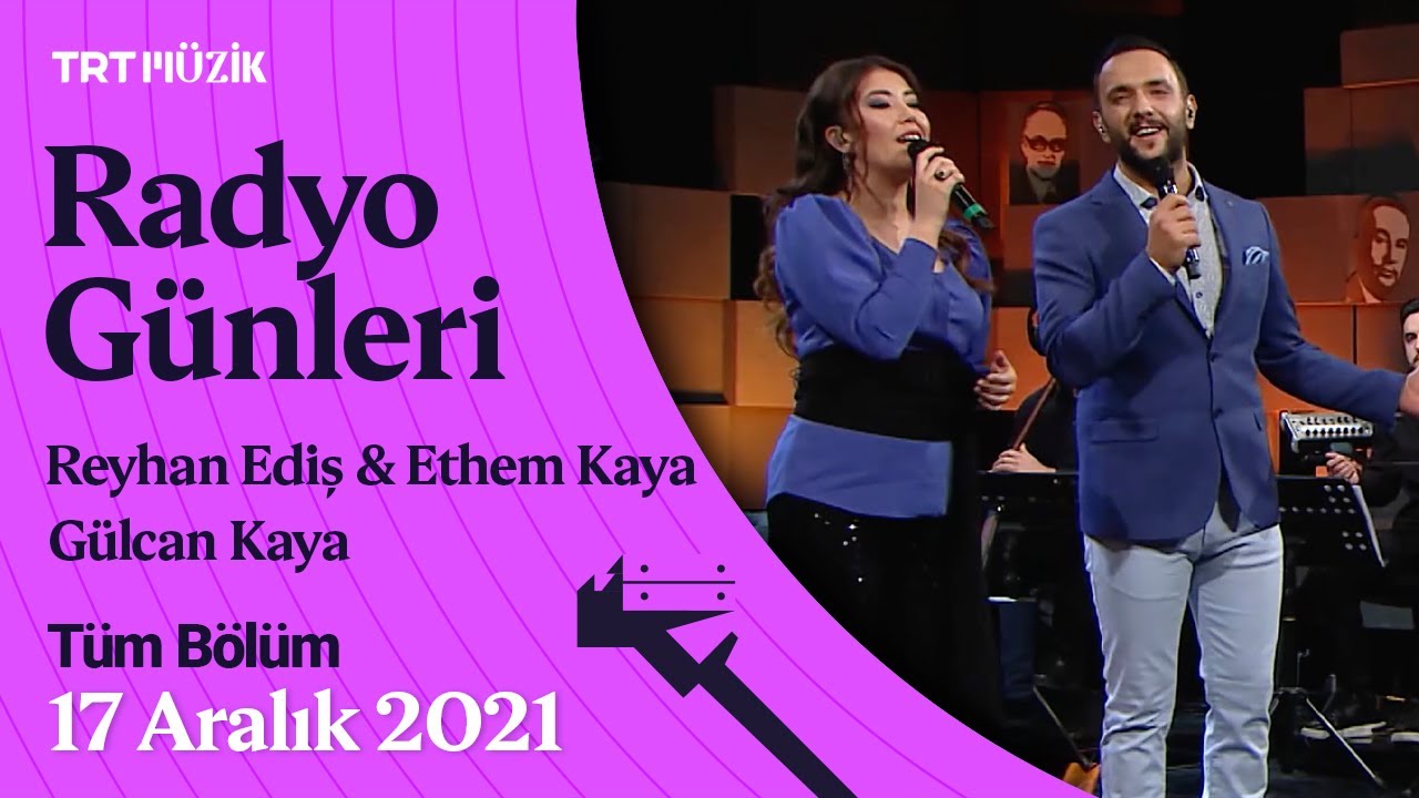 📻 Radyo Günleri | Reyhan Ediş & Ethem Kaya & Gülcan Kaya | 17 Aralık 2021 #RadyoGünleri