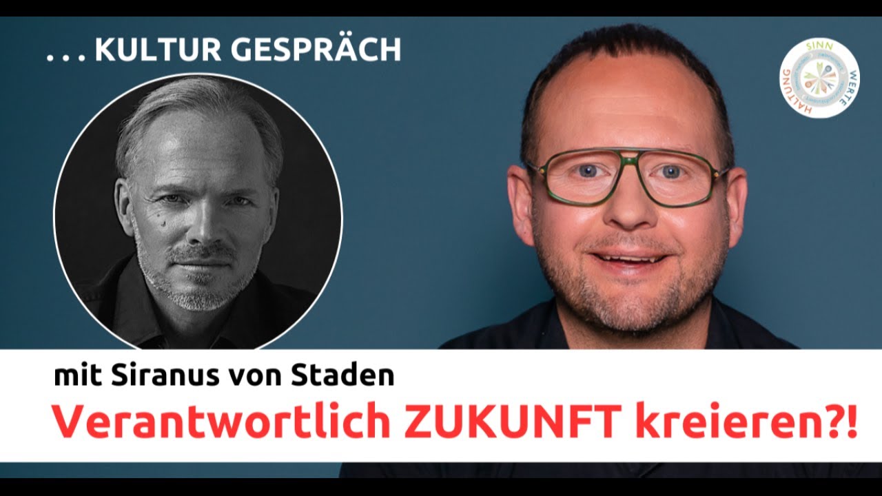 . . . KULTUR GESPRÄCH mit Siranus von Staden