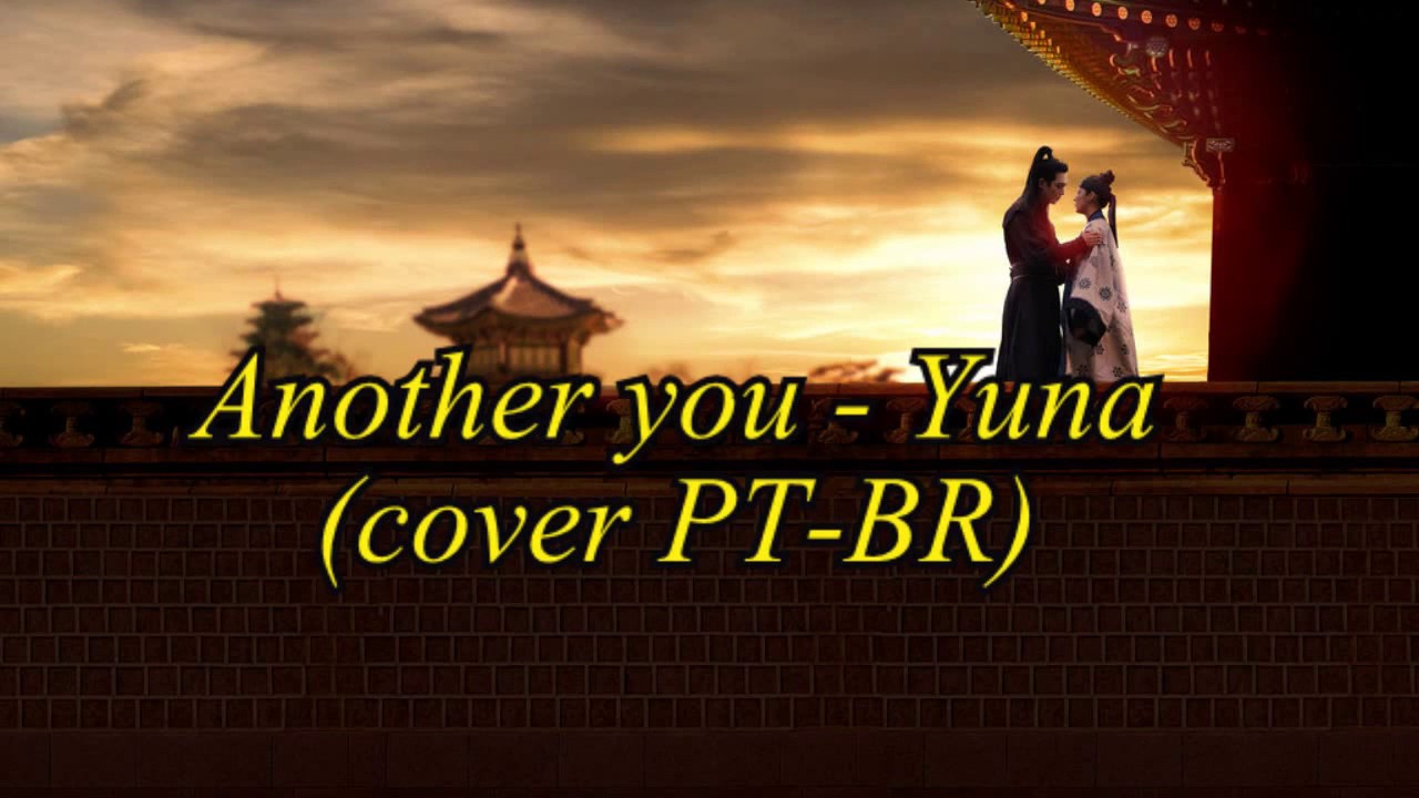 My only love song (Another you - Yuna) Cover PT BR