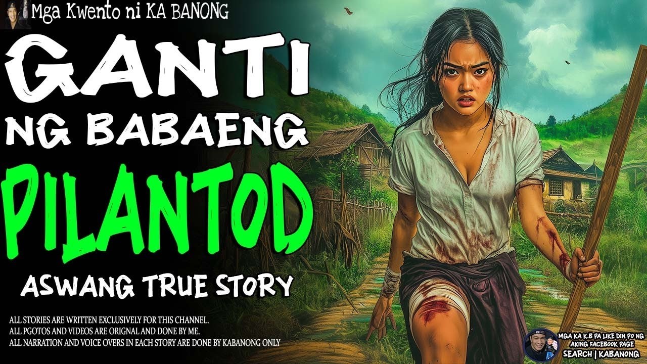 GANTI NG BABAENG PILANTOD   Kwentong Aswang   True Story