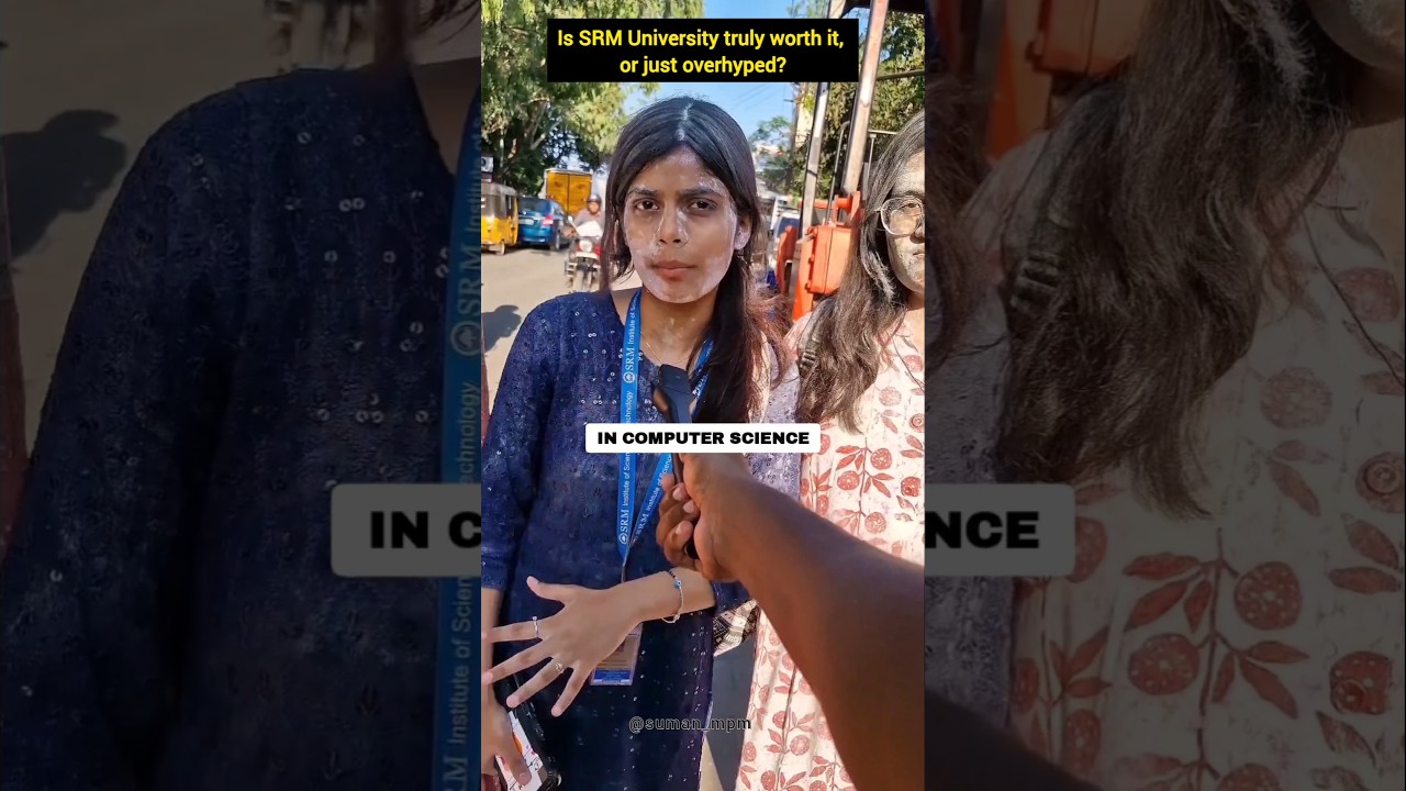 Is SRM University Chennai worth it?