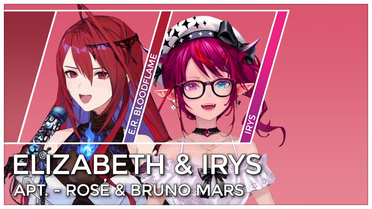 APT. (Mashup Edit/Duet Mix) - IRyS & Elizabeth Rose Bloodflame