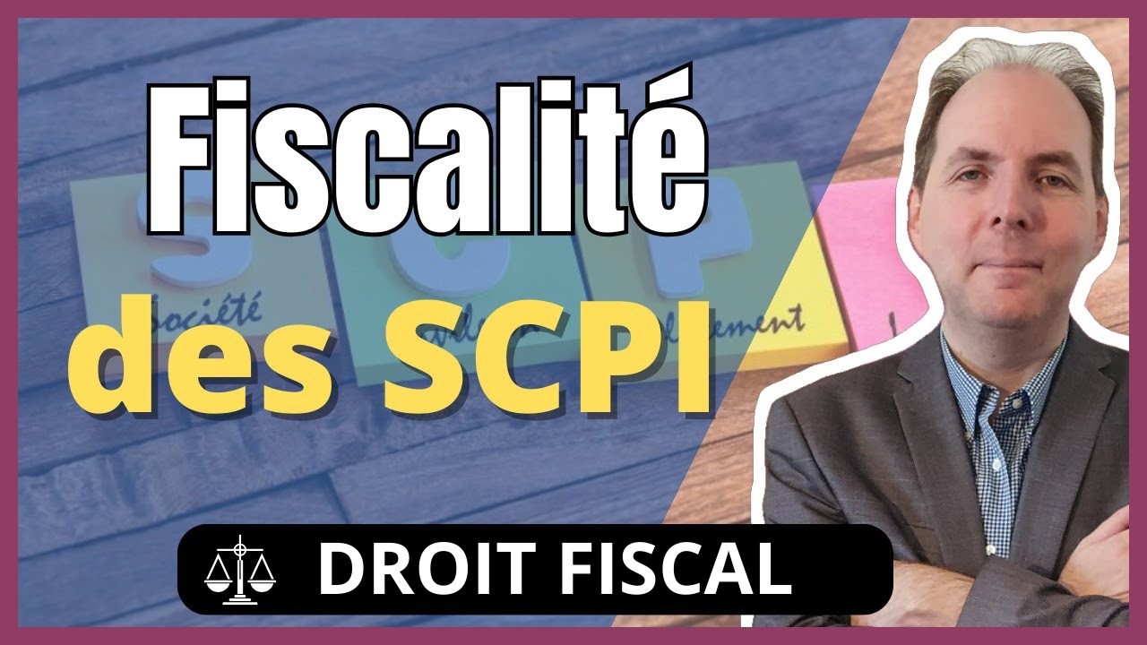 FISCALITÉ DES SCPI