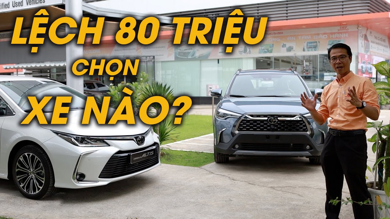 So S&aacute;nh Corolla Altis vs Toyota Cross | Chọn theo gu hay theo xu hướng?