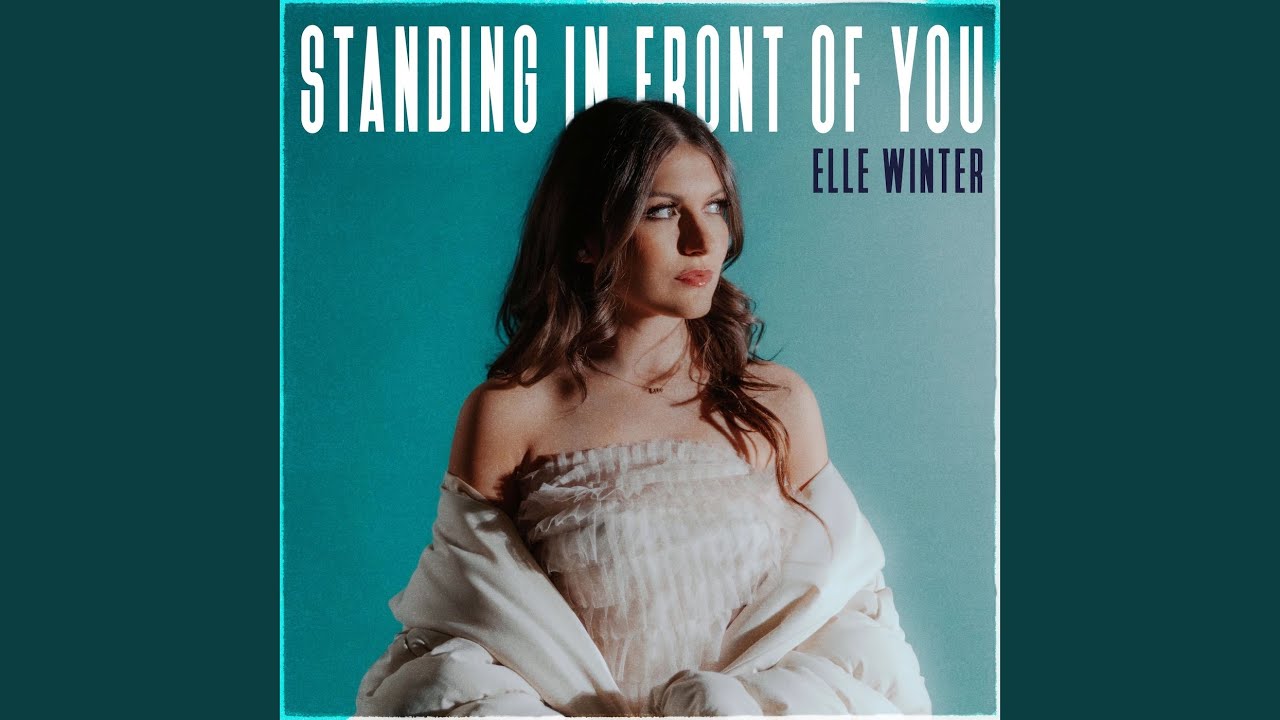 Standing in Front of You