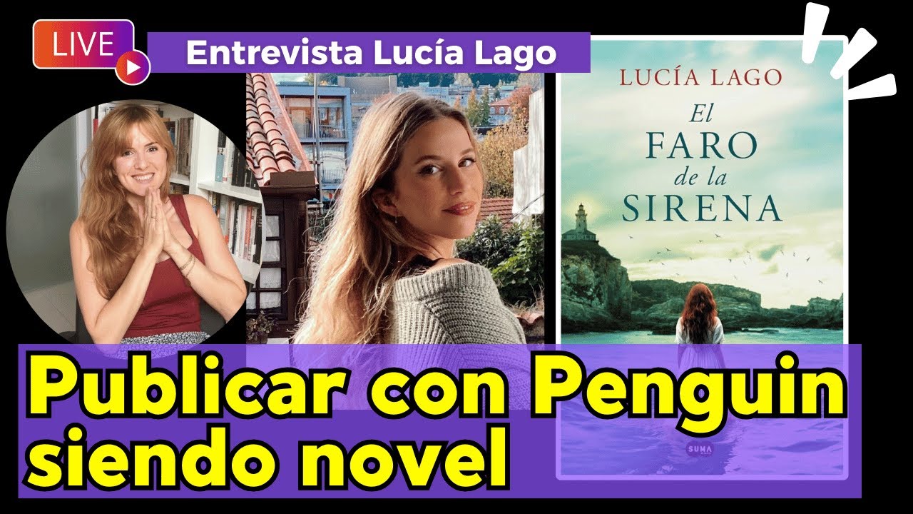 Cómo publicar con Penguin y llegar a 5ª edición | Entrevista a Lucía Lago – El faro de la sirena