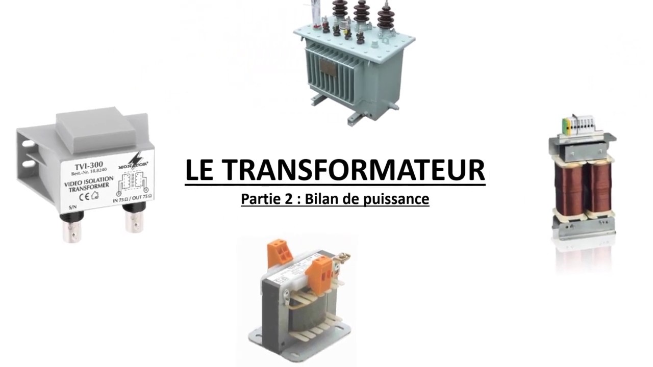 Le transformateur monophasé - partie 2 : Bilan de puissance