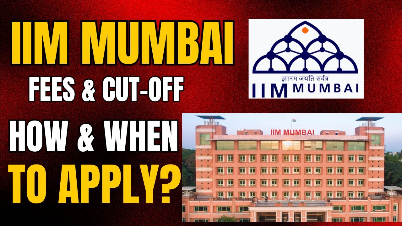 IIM Mumbai Admission Guide: How To Get In (2024)