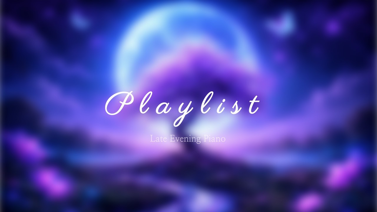 Late Evening Piano 🌙 | Slow & Quiet Music to Wind Down