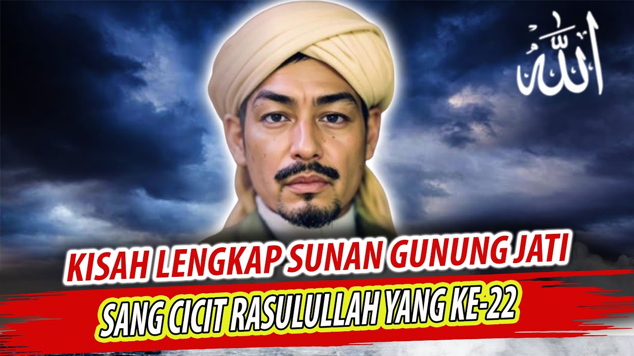 MENJADI RAJA SEPERTI NABI SULAIMAN | INILAH KISAH PERJALANAN HIDUP SUNAN GUNUNG JATI