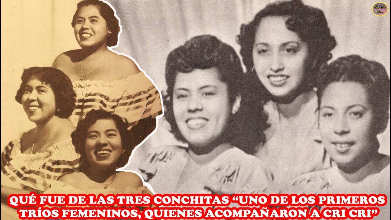 QUÉ FUE DE...LAS TRES CONCHITAS “UNO DE LOS PRIMEROS TRÍOS FEMENINOS, QUIENES ACOMPAÑARON A CRI CRI”