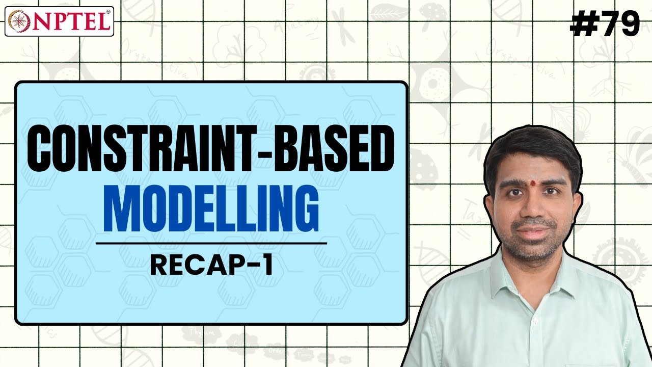 #79 Constraint Based Modelling of Metabolic Networks | Recap | Part 1