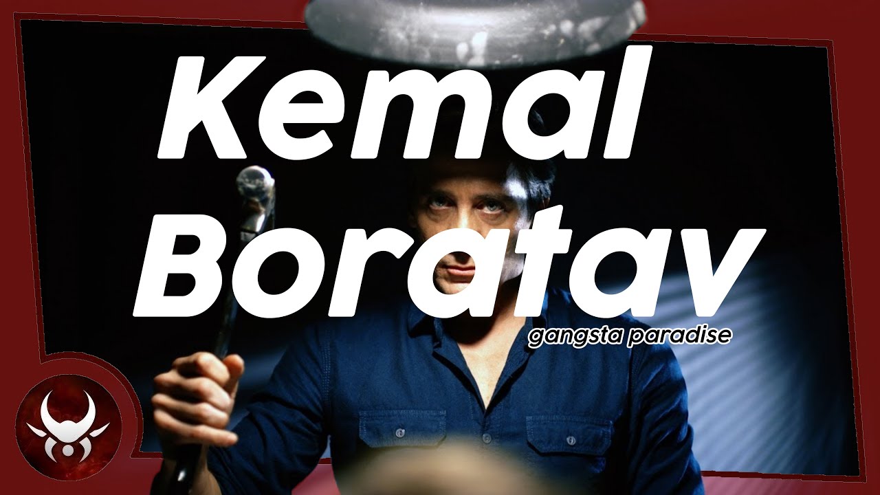 Kemal Boratav | Gangsta's Paradise