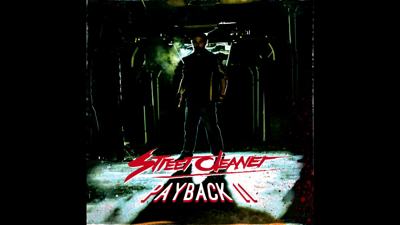 Street Cleaner - Payback 2 [Full Album]