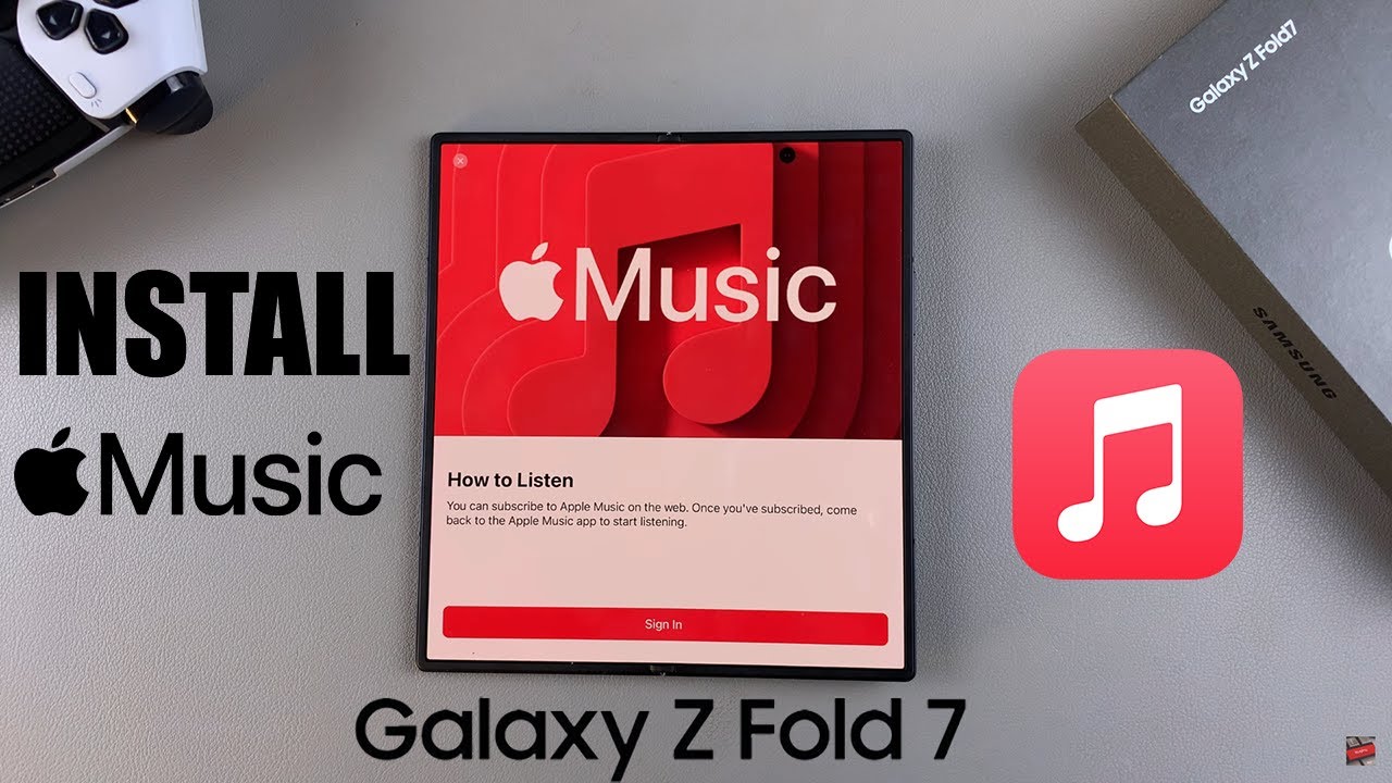 How To Install Apple Music On Samsung Galaxy Z Fold 7