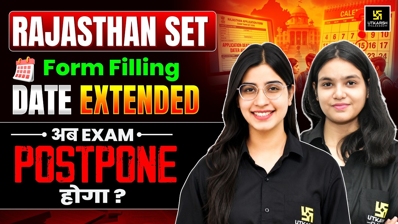 Rajasthan Set Form Filling Date Extended | Ab Exam Postpone Hoga? | Latest R SET 2026 Update