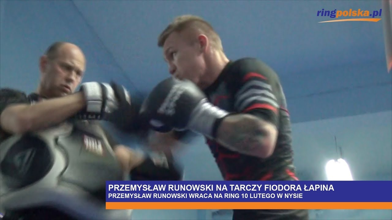 ★👊 SZYBKOŚĆ I SIŁA! RUNOWSKI NA TARCZY ŁAPINA
