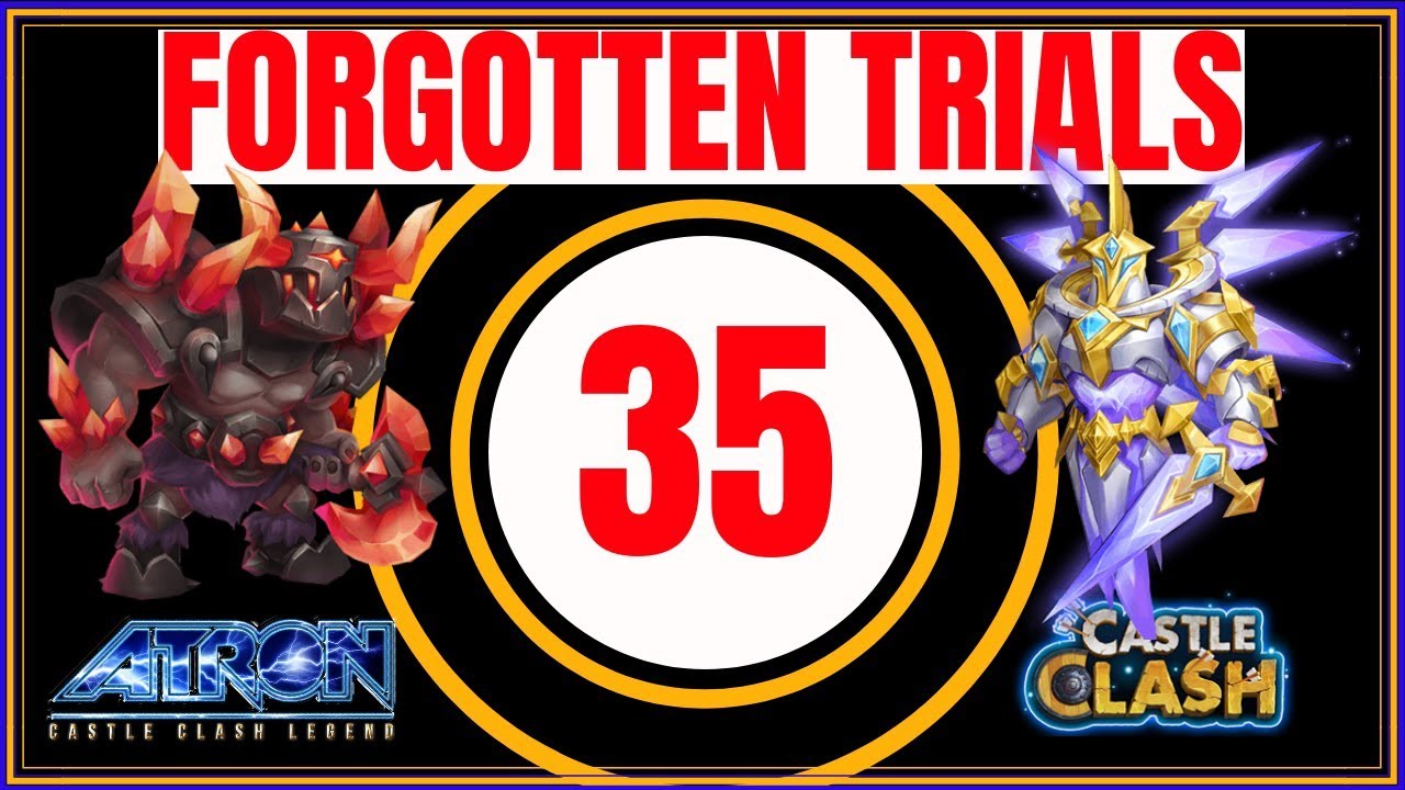 FORGOTTEN TRIALS 35 - BEST STRATEGY - CASTLE CLASH