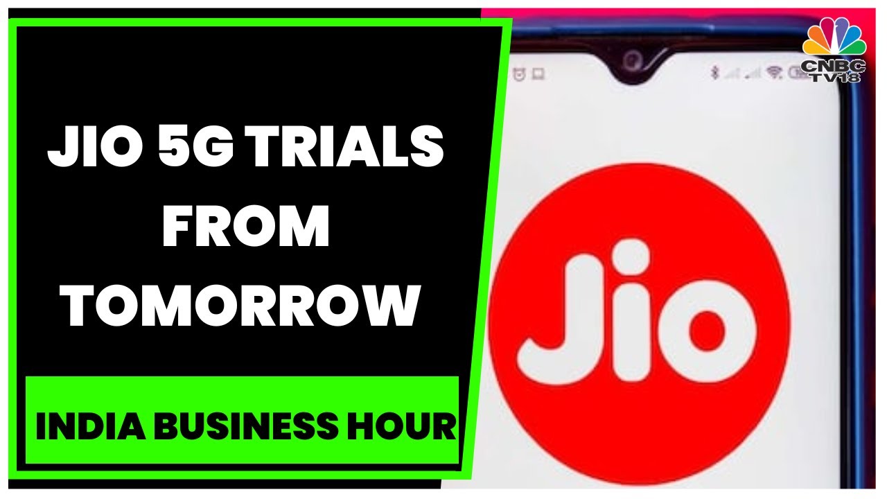 Reliance Jio To Begin Beta Trials Of 5G Services In 4 Cities From Tomorrow | India Business Hour