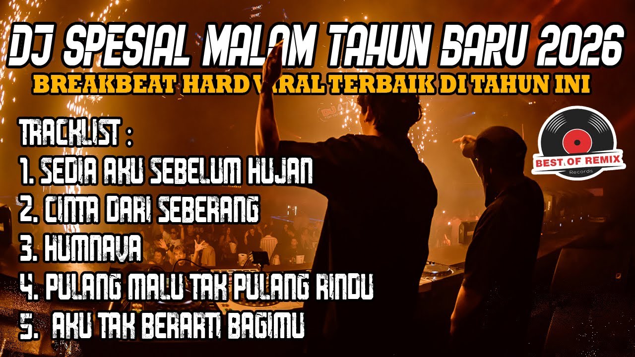 DJ SPESIAL MALAM TAHUN BARU 2026 !! DJ SEDIA AKU SEBELUM HUJAN BREAKBEAT VIRAL TIKTOK TERBARU 2026