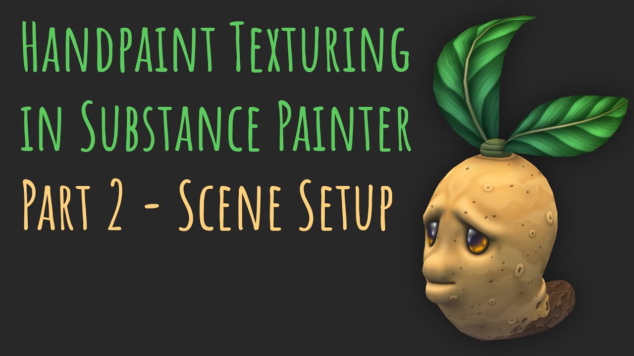 Handpaint Texturing in Substance Painter ┃ Part 2 - Scene Setup