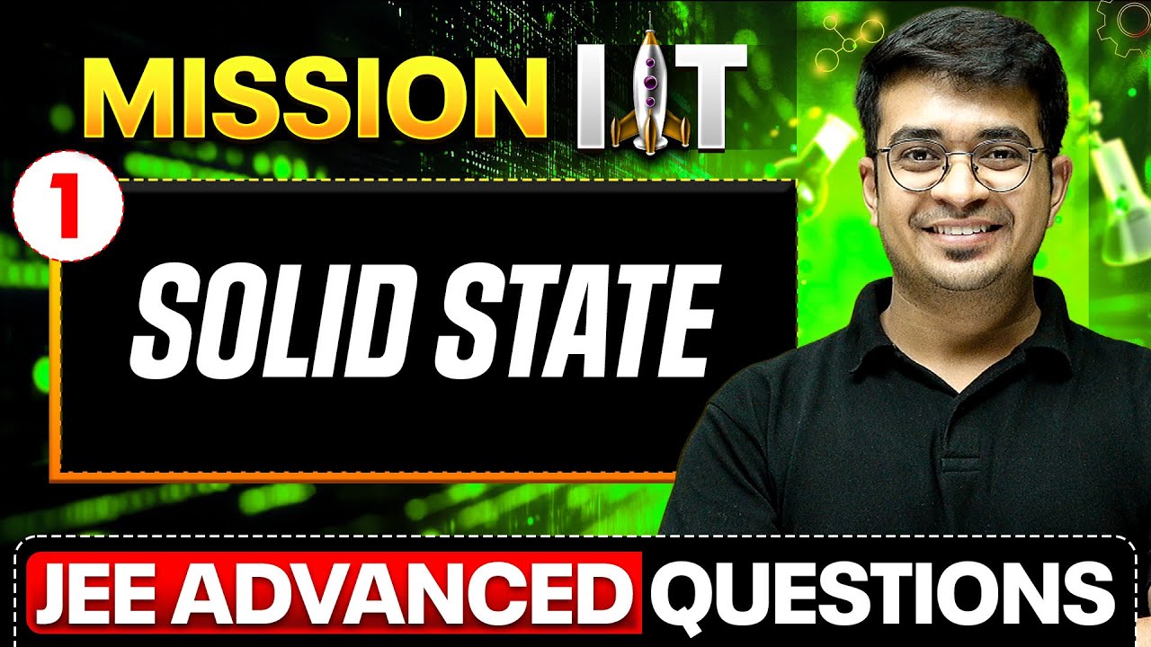 SOLID STATE (1) - Important Questions for JEE Advanced 2025 || Physics Wallah