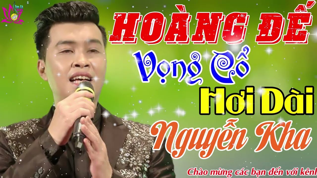 Nguyễn Kha Hơi Dài Miền Tây Cao Vút - Album Tân Cổ Hơi Dài Chỉ Người Miền Tây Nghe Mới Thấu Hiểu