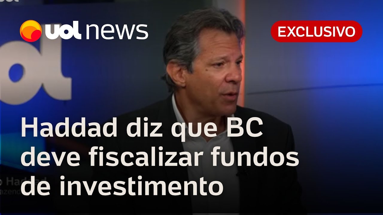Haddad defende que BC deve fiscalizar fundos de investimento e diz que levou proposta ao governo