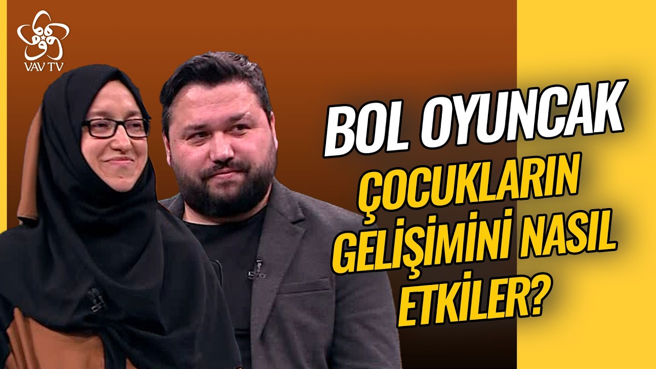 Bol Oyuncak Çocuk Gelişimini Nasıl Destekler? | VAV TV