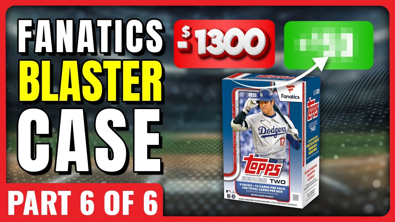 WHAT A FINISH!!🚨 FULL CASE PROFIT CHALLENGE🚨 2025 TOPPS SERIES 2 FANATICS BLASTERS - PART 6 OF 6