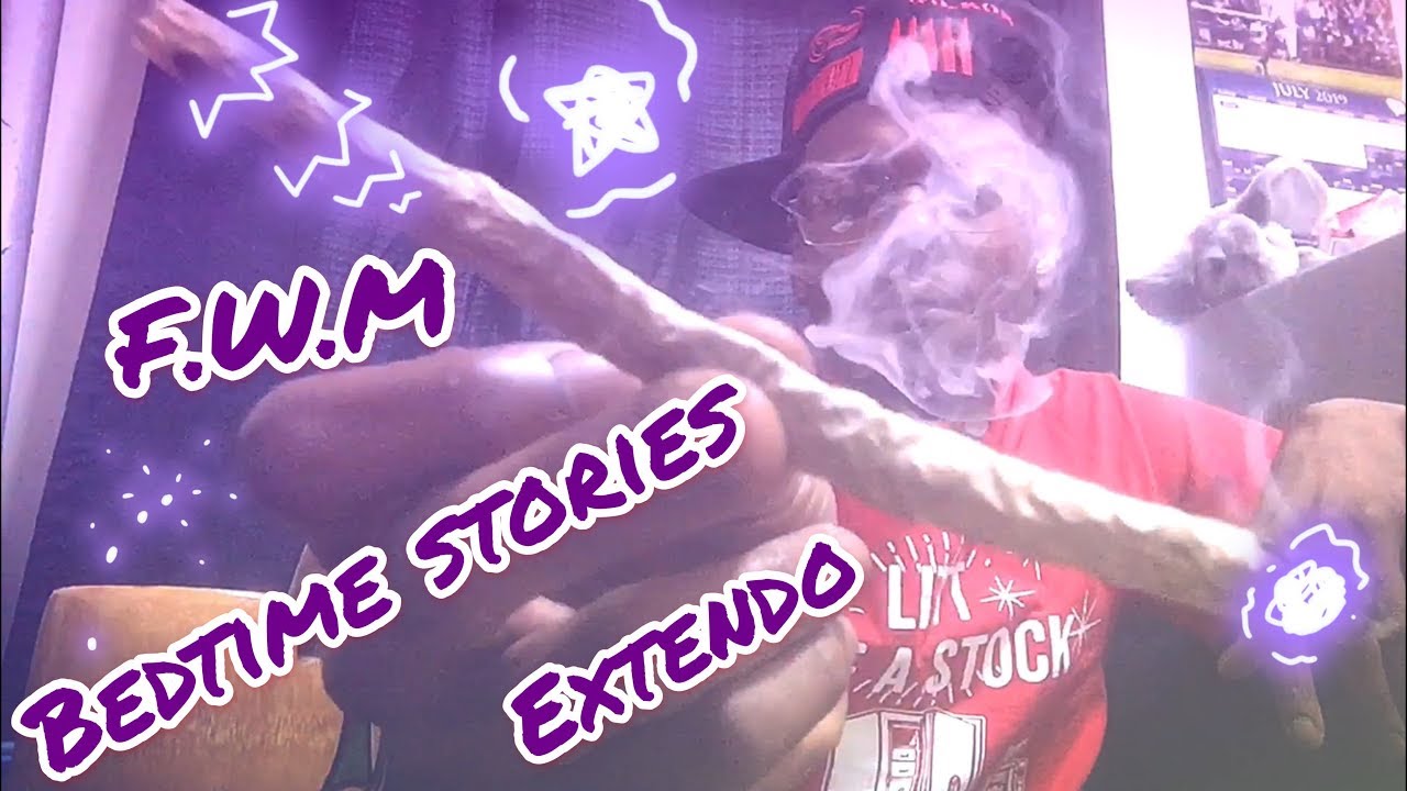 Smoke Session - EXTENDO ( F.W.M ) Bedtime Stories